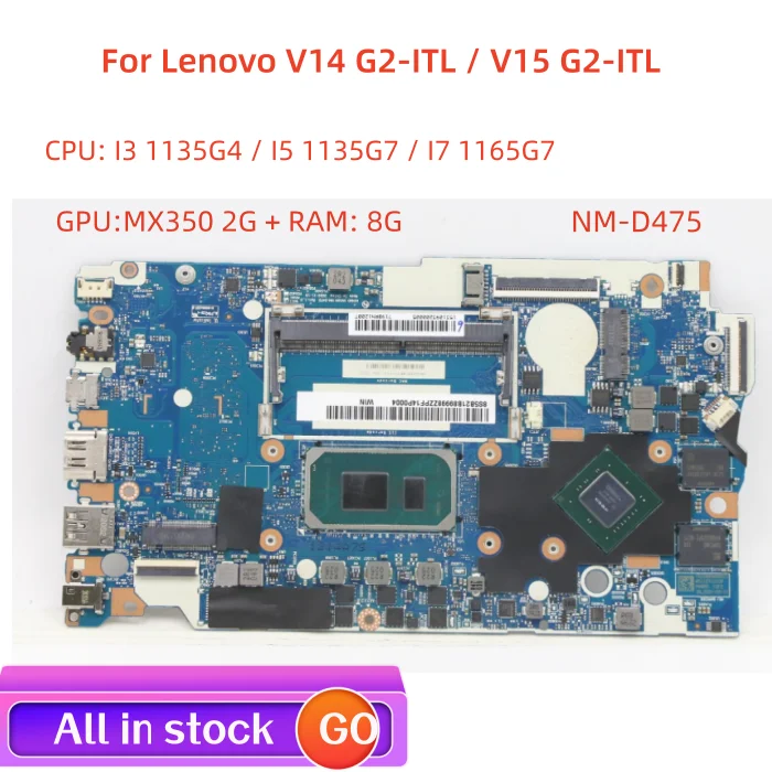 NM-D475  ,  V14 G2-ITL V15 G2-ITL Ʈ  , CPU I3 I5 I7 GPU MX350 2G + RAM 8G 100% ׽Ʈ ۾
